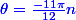 \blue \theta = \frac{-11 \pi}{12}n